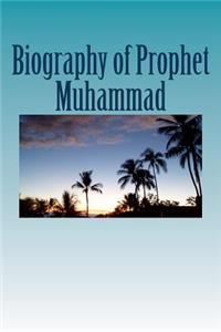 Biography of Prophet Muhammad