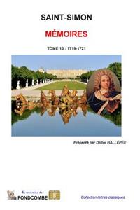 Mémoires du duc de Saint-Simon: Tome 10: 1719-1721