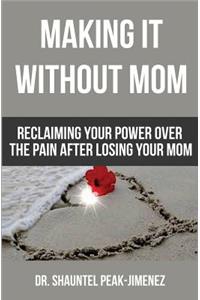 Making It Without Mom