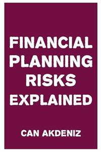 Financial Planning Risks Explained