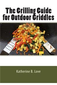 Grilling Guide to Outdoor Griddles