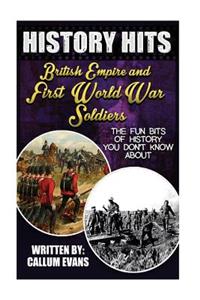 The Fun Bits of History You Don't Know about British Empire and First World War Soldiers: Illustrated Fun Learning for Kids: Illustrated Fun Learning for Kids