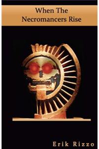 When The Necromancers Rise