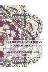 Tafsir of Holy Quran - Surah 26 to 30