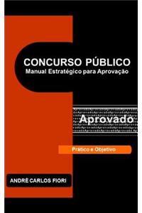 Concurso Público: Manual Estratégico Para Aprovação