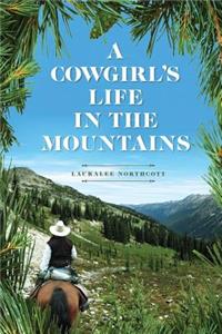 A Cowgirl's Life In The Mountains