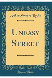 Uneasy Street (Classic Reprint)