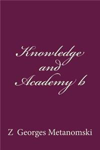 Knowledge and Academy b