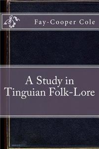 A Study in Tinguian Folk-Lore