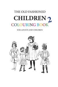 Old Fashioned Children Colouring Book 2