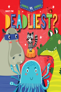 Who's the Deadliest?