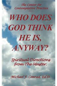 Who Does God Think He Is, Anyway?