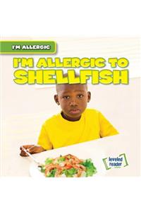I'm Allergic to Shellfish