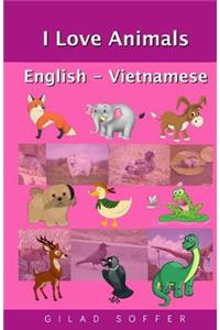 I Love Animals English - Vietnamese