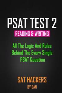 New PSAT Reading & Writing Test 2: All the Logic and Rules Behind the Every Single PSAT Question