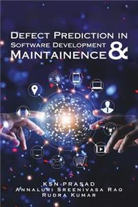 Defect Prediction in Software Development & Maintainence