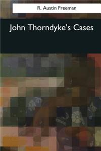 John Thorndyke's Cases