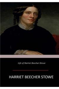 Life of Harriet Beecher Stowe