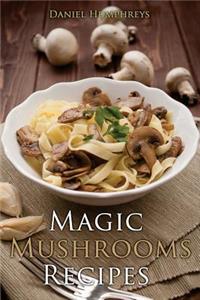 Magic Mushrooms Recipes