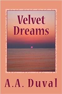 Velvet Dreams: A Collection of Poetry