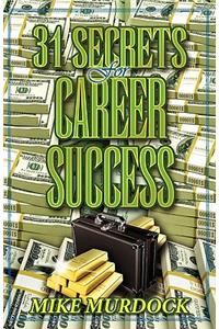 31 Secrets to Career Success