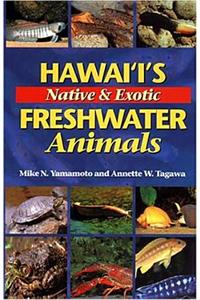 Hawai'i's Native & Exotic Freshwater Animals