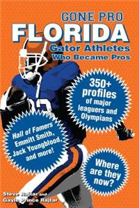 Gone Pro: Florida: Gator Athletes Who Became Pros