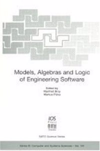Models, Algebras and Logic of Engineering Software