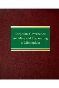 Corporate Governance: Avoiding and Responding to Misconduct