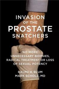 Invasion of the Prostate Snatchers