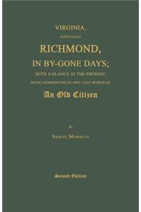 Virginia, Especially Richmond, in By-Gone Days; With a Glance at the Present