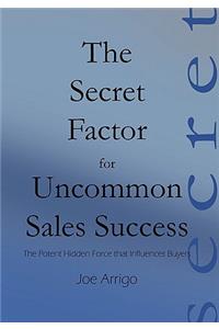 Secret Factor for Uncommon Sales Success