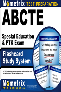 Abcte Special Education & Ptk Exam Flashcard Study System