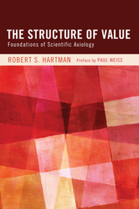 Structure of Value: Foundations of Scientific Axiology
