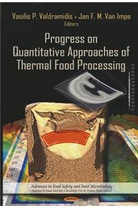 Progress on Quantitative Approaches of Thermal Food Processing