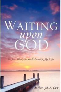 Waiting upon God