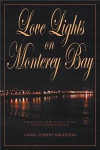 Love Lights on Monterey Bay