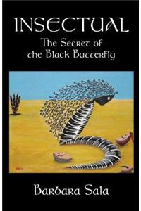 Insectual: The Secret of the Black Butterfly