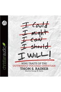 I Will: Nine Habits of the Outwardly Focused Christian