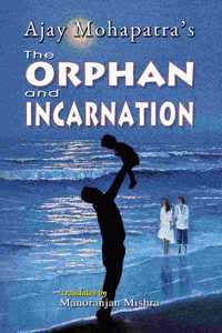 Orphan and Incarnation