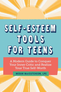Self-Esteem Tools for Teens