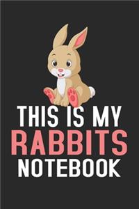 This Is My Rabbits Notebook: Rabbits Notebook for Girls: Blank Lined Journal Gift Ideas for Rabbit Lover (120 pages, Lined, 6x9)