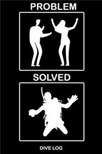 Problem Solved Dive Log