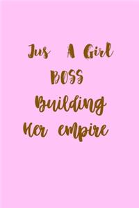 Just A Girl Boss Building Her Empire