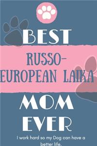 Best Russo-European Laika Mom Ever Notebook Gift