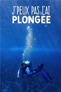 J'peux pas j'ai plongée