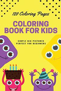 120 Coloring pages Coloring book for kids simple big pictures perfect for beginners