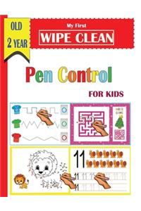 my first wipe clean pen control for kids old 2 year: A Magical Activity Workbook for Beginning Readers, Coloring, Dot to Dot, Shapes, letters, maze, mathematical maze, Numbers 1-14, and More