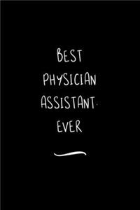 Best Physician Assistant. Ever