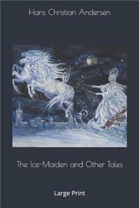 The Ice-Maiden and Other Tales